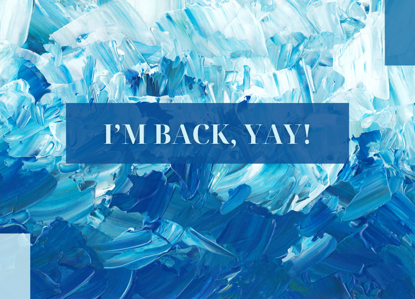 I’m Back, Yay